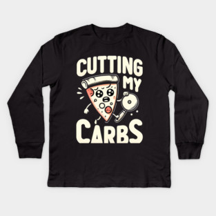 Funny Pizza Lover Cutting my Carbs Kids Long Sleeve T-Shirt