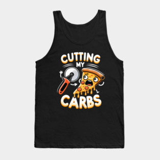 Funny Pizza Lover Cutting my Carbs Tank Top