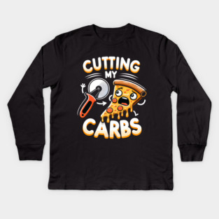 Funny Pizza Lover Cutting my Carbs Kids Long Sleeve T-Shirt
