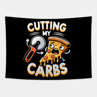 Funny Pizza Lover Cutting my Carbs Tapestry