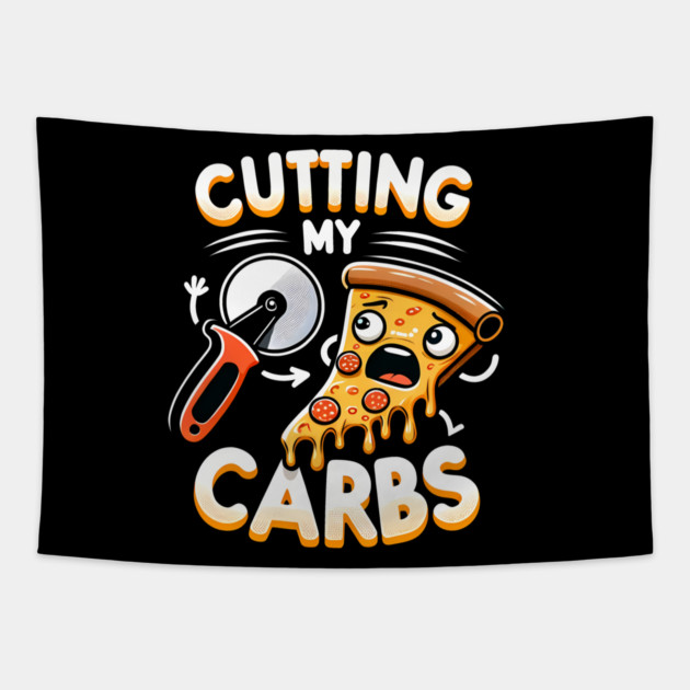Funny Pizza Lover Cutting my Carbs Tapestry by logiamerch