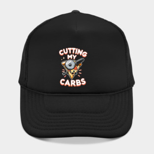 Funny Pizza Lover Cutting my Carbs Hat