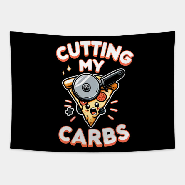 Funny Pizza Lover Cutting my Carbs Tapestry by logiamerch