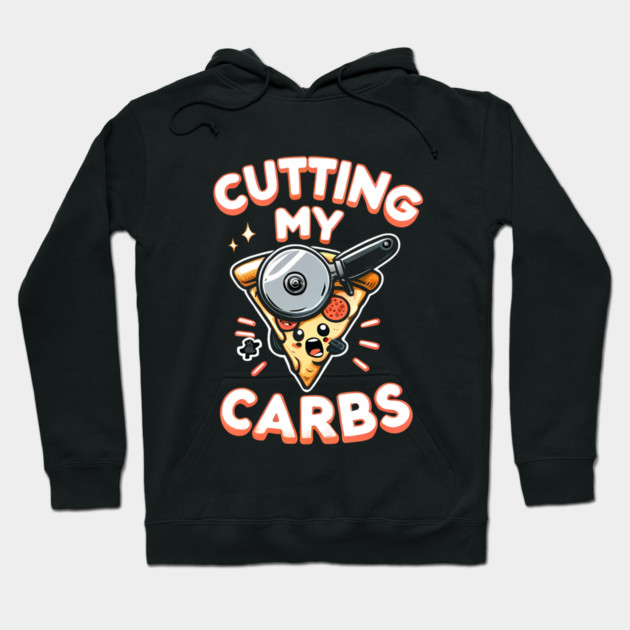 Funny Pizza Lover Cutting my Carbs Hoodie by logiamerch