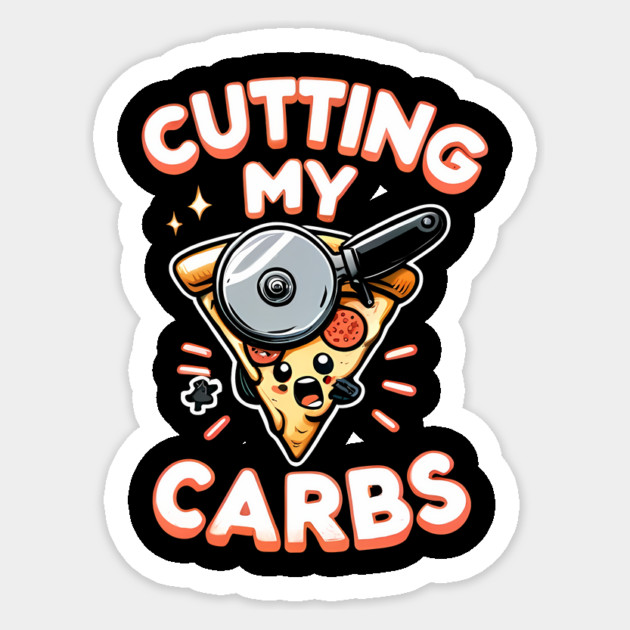 Funny Pizza Lover Cutting my Carbs Sticker by logiamerch