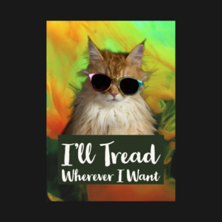 Cats Tread Wherever T-Shirt