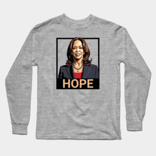 Kamala Harris, Hope Poster Long Sleeve T-Shirt
