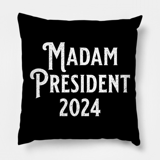 Madam President 2024 Pillow by UrbanLifeApparel