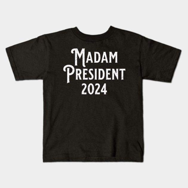 Madam President 2024 Kids T-Shirt by UrbanLifeApparel