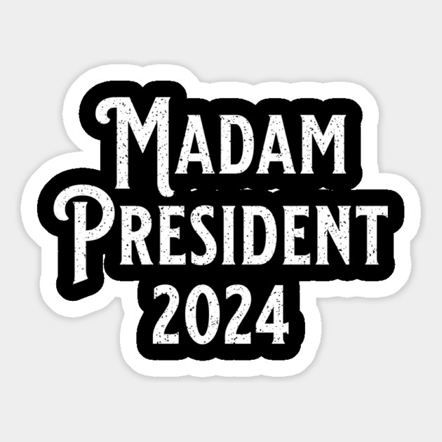 Madam President 2024 Magnet by UrbanLifeApparel