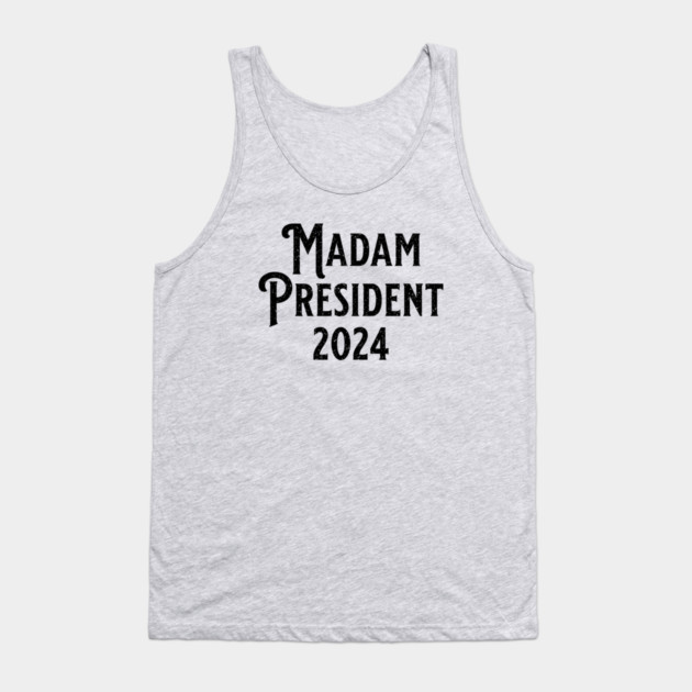 Madam President 2024 Black Tank Top by UrbanLifeApparel