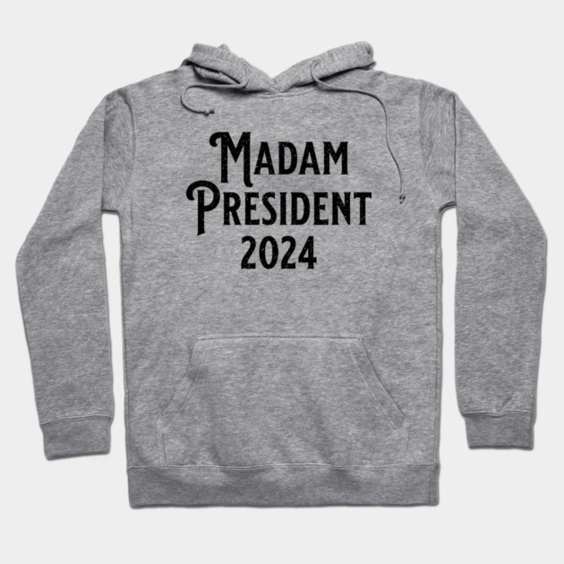 Madam President 2024 Black Hoodie by UrbanLifeApparel