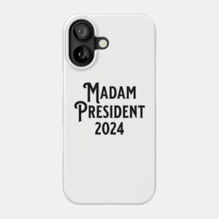 Madam President 2024 Black Phone Case