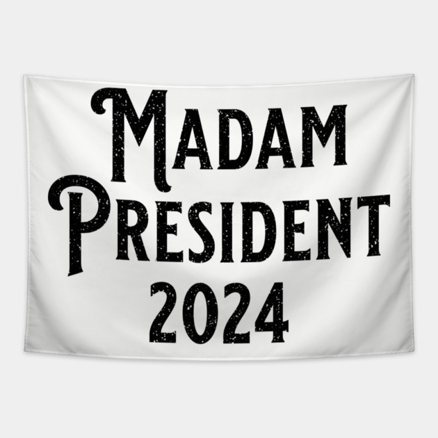 Madam President 2024 Black Tapestry by UrbanLifeApparel