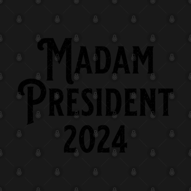 Madam President 2024 Black by UrbanLifeApparel