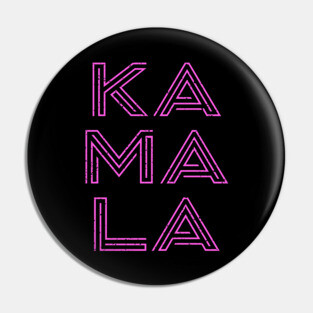 KAMALA - Kamala for President Pin