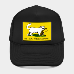 I'll Tread Wherever I Want - Cat Gadsden Flag Parody Hat