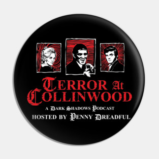 Terror at Collinwood - Trio of Terror 1 - main trio logo- best for dark shirts - designed by Eric Marshall Pin