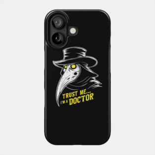 Trust Me I'm A Doctor Plague Dark Humor Halloween Phone Case