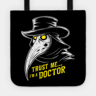 Trust Me I'm A Doctor Plague Dark Humor Halloween Tote
