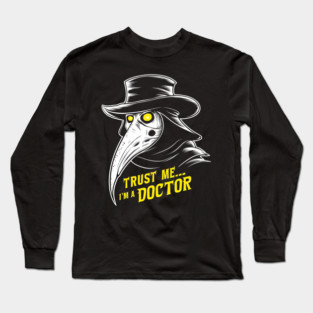 Trust Me I'm A Doctor Plague Dark Humor Halloween Long Sleeve T-Shirt