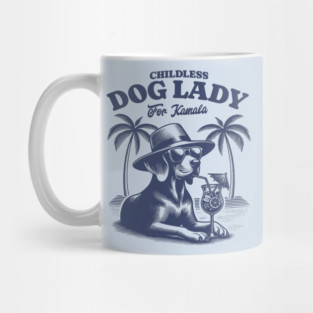 Childless Dog lady  for Harris Mug