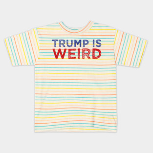 trump is weird Kids T-Shirt