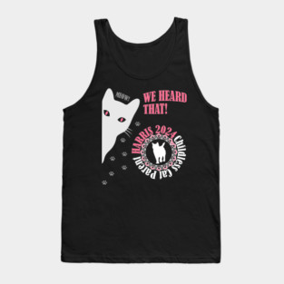 Kamala Harris 2024 We Heard That! Tank Top
