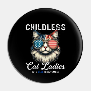 Childless Cat Ladies Kamala Harris 2024 Vote Blue Pin