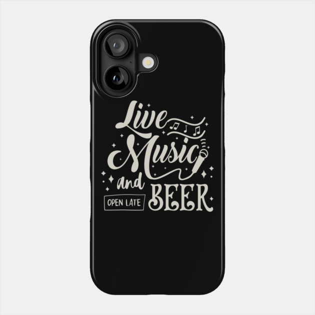 Live Music and Beer Phone Case by Timeless Chaos