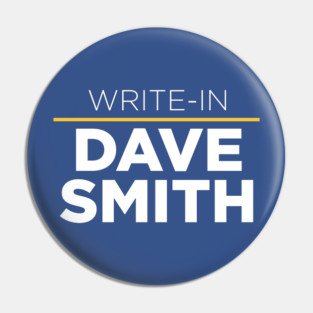 Write In Libertarian Dave Smith Pin
