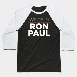 Write In Ron Paul Baseball T-Shirt