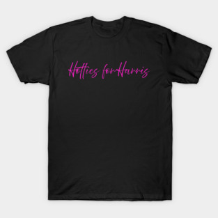 Hotties for Harris T-Shirt