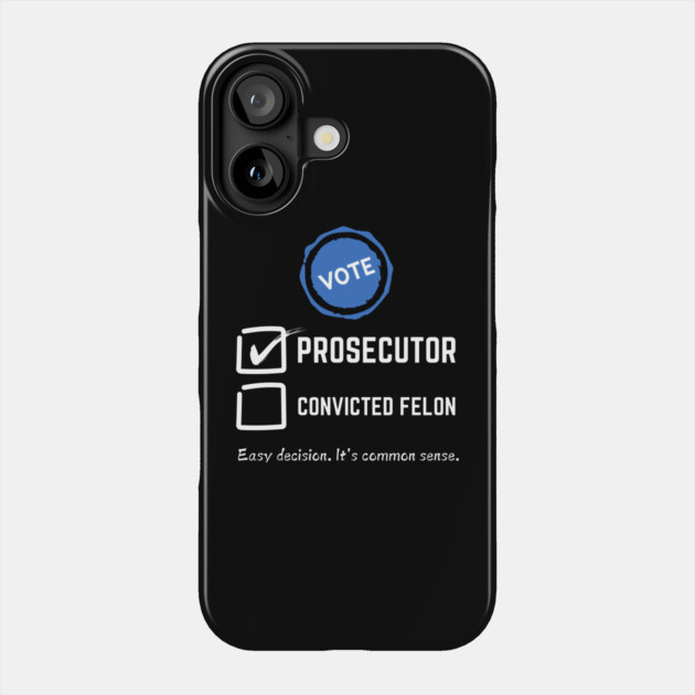 Prosecutor Vs Felon Phone Case by UrbanLifeApparel