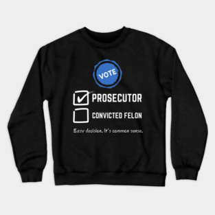 Prosecutor Vs Felon Crewneck Sweatshirt
