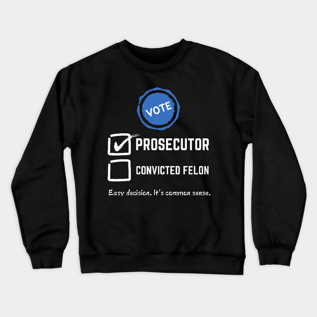 Prosecutor Vs Felon Crewneck Sweatshirt by UrbanLifeApparel