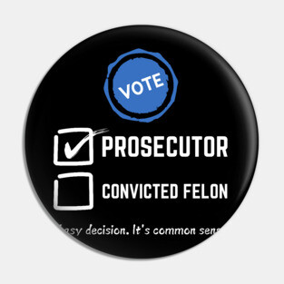 Prosecutor Vs Felon Pin