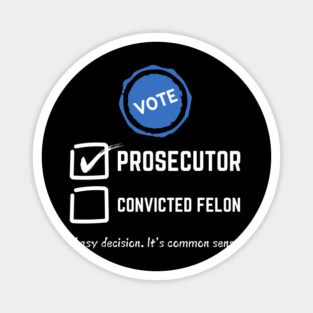Prosecutor Vs Felon Magnet