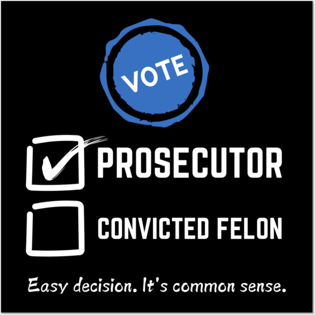 Prosecutor Vs Felon Wall Art by UrbanLifeApparel