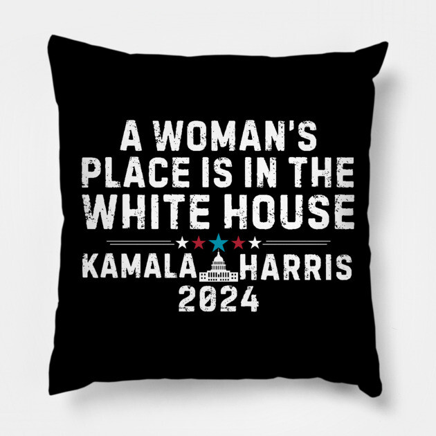 A woman's place is in the White House - Kamala Harris Pillow by UrbanLifeApparel