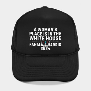 A woman's place is in the White House - Kamala Harris Hat