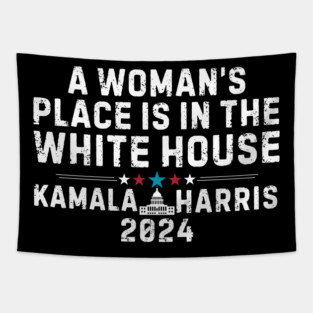 A woman's place is in the White House - Kamala Harris Tapestry