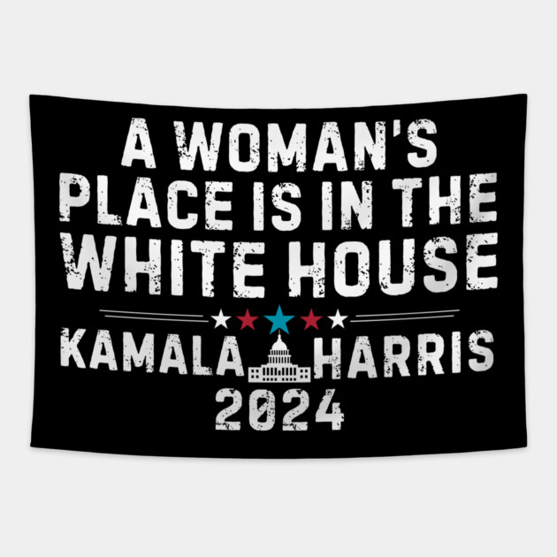 A woman's place is in the White House - Kamala Harris Tapestry by UrbanLifeApparel