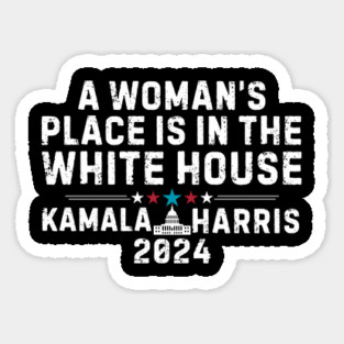A woman's place is in the White House - Kamala Harris Magnet