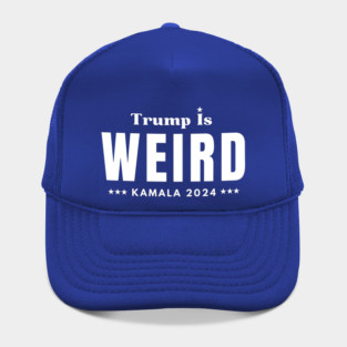 Trump-Is-Weird Hat