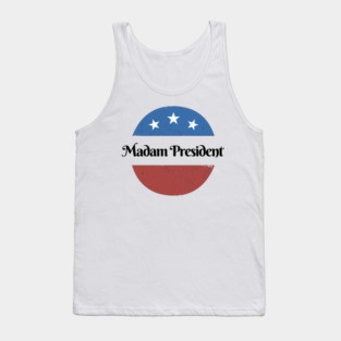 Madam President Tank Top