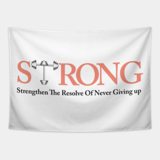 STRONG Strengthen The Resolve of Never Giving Up - Fitness Motivation Tapestry