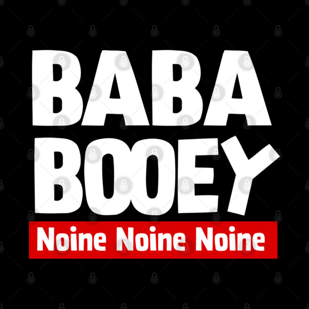 BABABOOEY Noine Noine Noine by Howchie