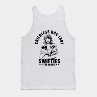 Childless Dog Lady Swifties for harris Tank Top