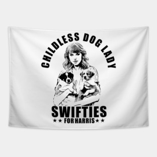 Childless Dog Lady Swifties for harris Tapestry